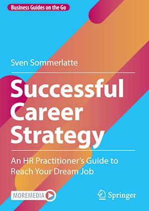 Cover for Sven Sommerlatte · Successful Career Strategy: An HR Practitioner's Guide to Reach Your Dream Job - Business Guides on the Go (Hardcover Book) [2023 edition] (2023)