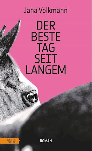 Der beste Tag seit langem - Jana Volkmann - Books - Residenz - 9783701717903 - August 12, 2024