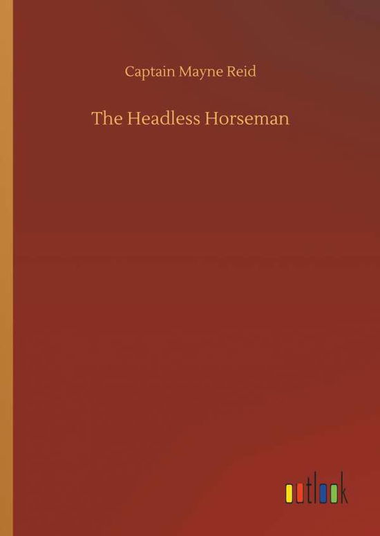 Cover for Reid · The Headless Horseman (Book) (2018)