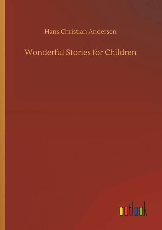 Cover for Andersen · Wonderful Stories for Children (Book) (2019)