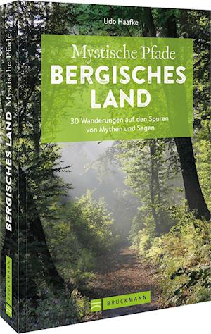 Cover for Udo Haafke · Mystische Pfade Bergisches Land (Paperback Book) (2022)