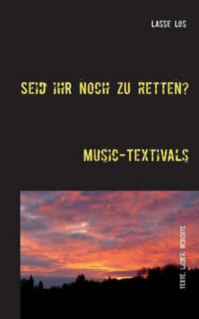 Cover for Los · Seid ihr noch zu retten? (Book) (2016)