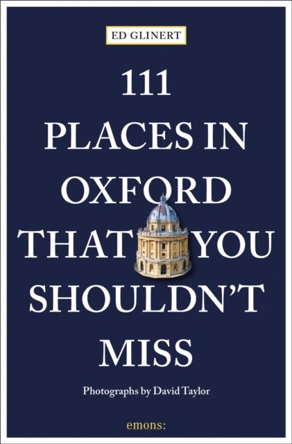 Cover for Ed Glinert · 111 Places in Oxford That You Shouldn't Miss - 111 Places (Taschenbuch) (2023)