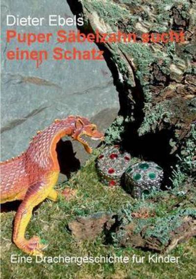Cover for Ebels · Puper Säbelzahn sucht ein.Schatz (Bog) (2016)