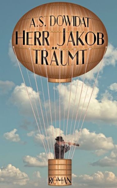 Cover for A S Dowidat · Herr Jakob traumt: Roman (Paperback Book) (2022)