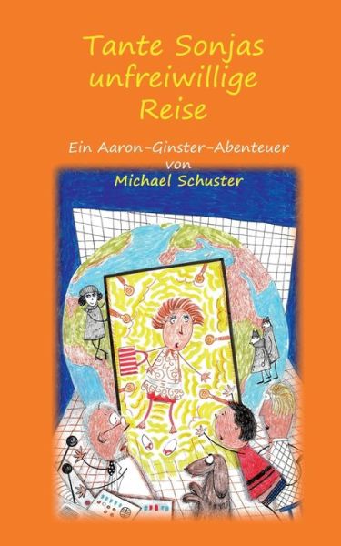Tante Sonjas unfreiwillige Rei - Schuster - Books - - 9783749481903 - December 10, 2019