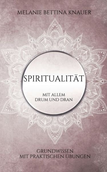 Cover for Knauer · Spiritualität mit allem Drum und (Bok) (2019)