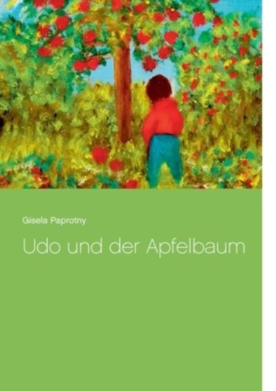 Cover for Paprotny · Udo und der Apfelbau (Book) (2020)