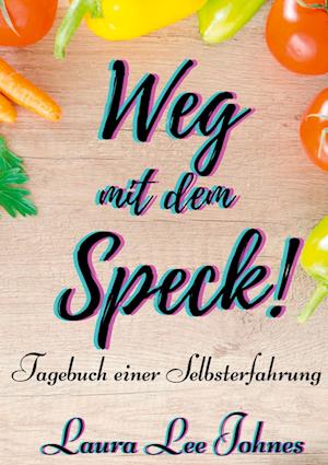 Cover for Laura Lee Johnes · Weg mit dem Speck! (Paperback Book) (2021)