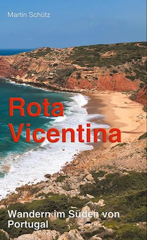 Cover for Martin Schütz · Rota Vicentina (Hardcover Book) (2021)