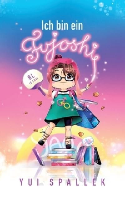 Cover for Yui Spallek · Ich bin ein Fujoshi (Book) (2022)