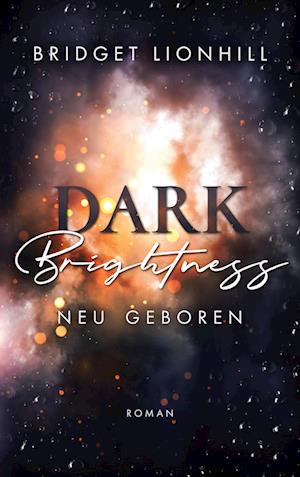Cover for Bridget Lionhill · Dark Brightness (Book) (2024)