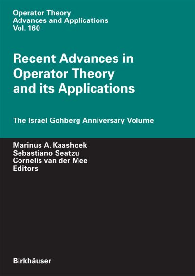 Cover for Recent Advances in Operator Theory and Its Applications: the Israel Gohberg Anniversary Volume - Operator Theory: Advances and Applications / Advances in Partial Differential Equations (Hardcover Book) (2005)