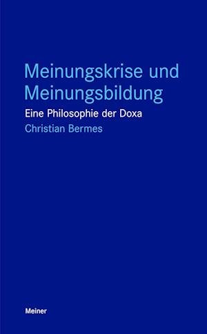 Cover for Christian Bermes · Meinungskrise und Meinungsbildung (Paperback Book) (2022)