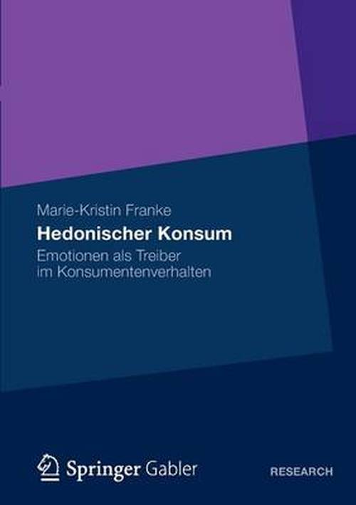 Cover for Marie-Kristin Franke · Hedonischer Konsum: Emotionen ALS Treiber Im Konsumentenverhalten (Paperback Book) [2013 edition] (2012)