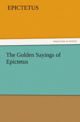 Cover for Epictetus · The Golden Sayings of Epictetus (Tredition Classics) (Taschenbuch) (2011)