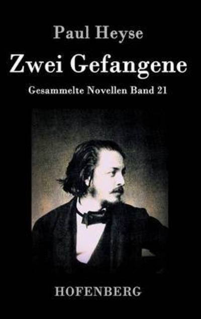 Cover for Paul Heyse · Zwei Gefangene (Hardcover Book) (2015)