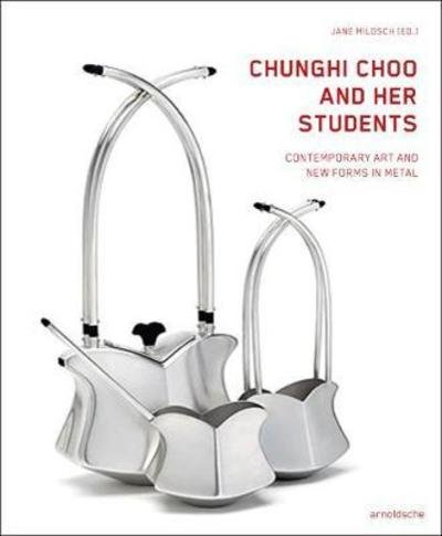 Cover for Bonansinga · Chunghi Choo and Her Students: Contemporary Art and New Forms in Metal (Hardcover Book) (2022)