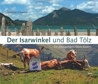 Cover for B Schwarz · Isarwinkel und Bad Tölz (Book)