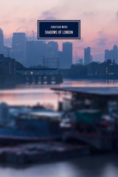 Cover for Jonathan Wood · Shadows of London (Paperback Book) (2021)