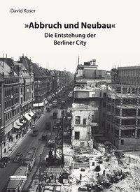 Cover for Koser · »Abbruch und Neubau« (Bok)