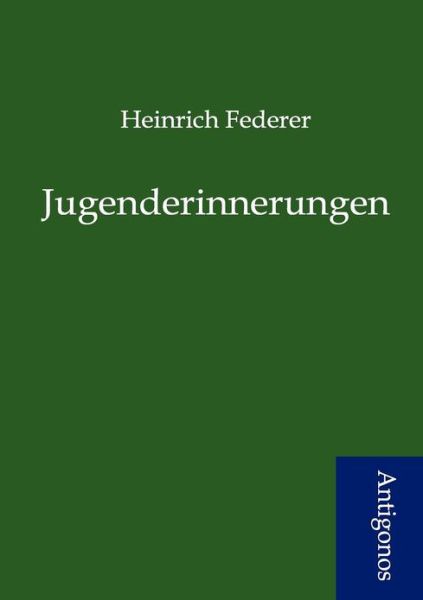 Cover for Heinrich Federer · Jugenderinnerungen (Paperback Book) [German edition] (2012)