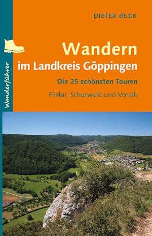 Cover for Dieter Buck · Wandern im Landkreis Göppingen (Bok) (2022)