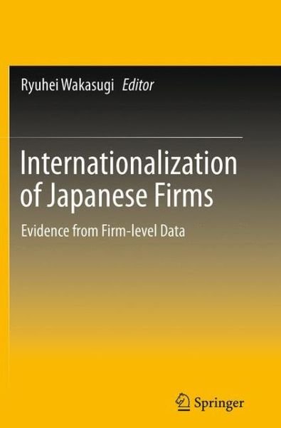 Internationalization of Japanese Firms: Evidence from Firm-level Data -  - Böcker - Springer Verlag, Japan - 9784431561903 - 23 augusti 2016