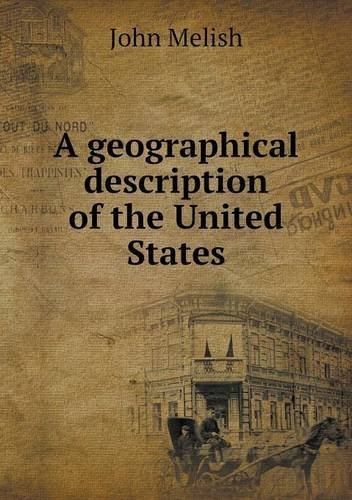 Cover for John Melish · A Geographical Description of the United States (Paperback Bog) (2013)