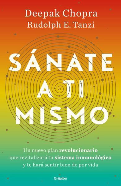 Cover for Deepak Chopra · Sanate a ti mismo / The Healing Self: A Revolutionary New Plan to Supercharge Your Immunity and Stay Well for Life (Pocketbok) (2019)