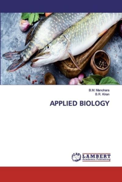 Applied Biology - B M Manohara - Books - LAP Lambert Academic Publishing - 9786200323903 - October 15, 2019