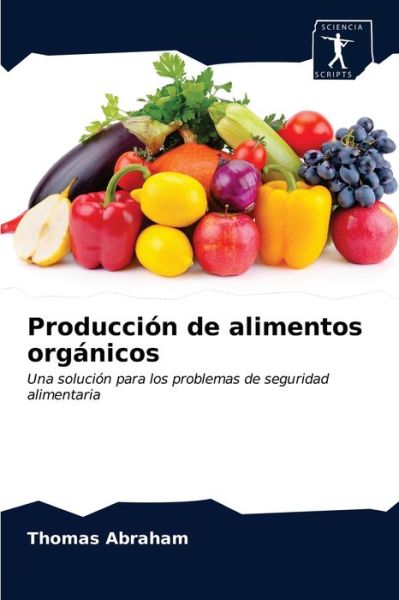 Cover for Thomas Abraham · Produccion de alimentos organicos (Paperback Book) (2020)