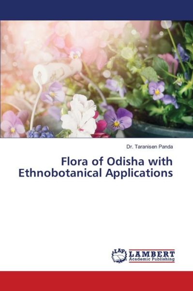 Flora of Odisha with Ethnobotanic - Panda - Books - - 9786202808903 - September 22, 2020