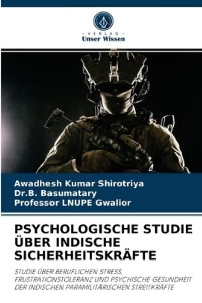 Cover for Awadhesh Kumar Shirotriya · Psychologische Studie UEber Indische Sicherheitskrafte (Paperback Book) (2021)