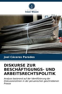 Cover for Joel Cáceres Paredes · Diskurse Zur Beschaftigungs- Und Arbeitsrechtspolitik (Paperback Book) (2021)