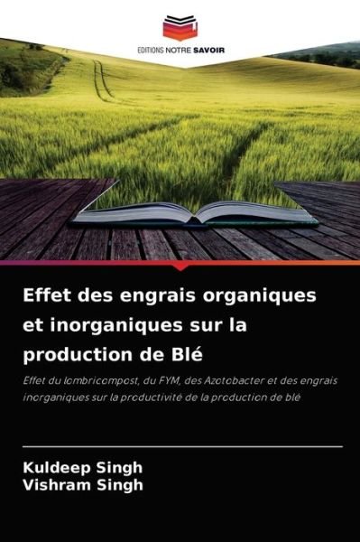 Cover for Kuldeep Singh · Effet des engrais organiques et inorganiques sur la production de Ble (Paperback Bog) (2021)