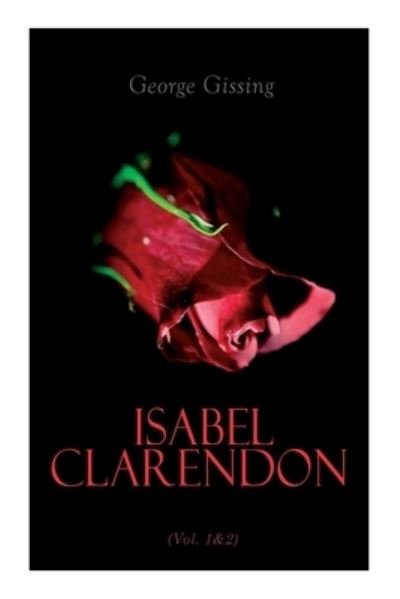 Cover for George Gissing · Isabel Clarendon (Vol. 1&amp;2) (Paperback Book) (2020)
