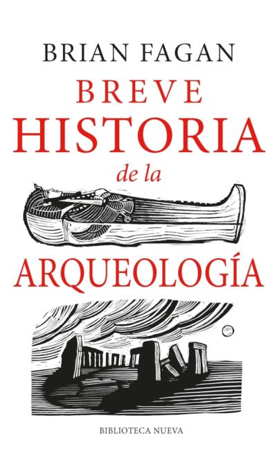 Breve Historia de la Arqueologia - Brian Fagan - Boeken - Malpaso Editorial - 9788417893903 - 1 maart 2022