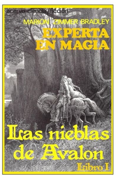 Cover for Marion Zimmer Bradley · Experta en Magia: Libro 1 De Las Nieblas De Avalon (Volume 1) (Spanish Edition) (Paperback Book) [Spanish, 5 edition] (2014)