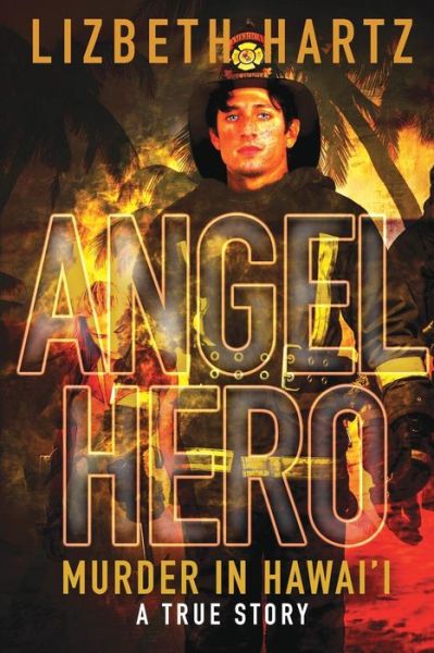 Cover for Lizbeth Hartz · Angel Hero (Paperback Book) (2016)