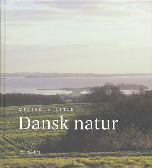 Cover for Michael Stoltze · Dansk natur (Bound Book) [1st edition] (2005)