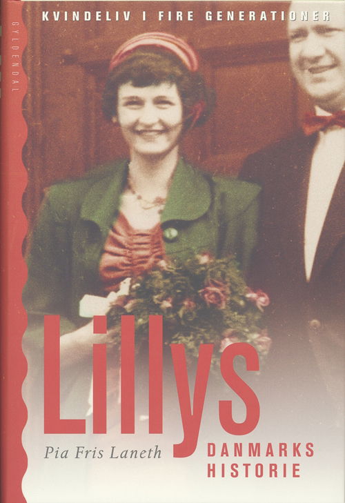 Cover for Pia Fris Laneth · Gyldendal Hardback: Lillys Danmarkshistorie (Bok) [2:a utgåva] [Hardback] (2009)