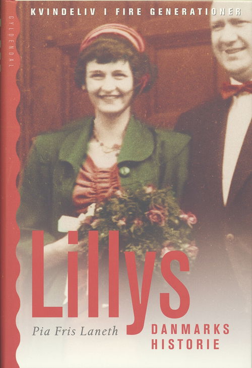 Cover for Pia Fris Laneth · Gyldendal Hardback: Lillys Danmarkshistorie (Bog) [2. udgave] [Hardback] (2009)