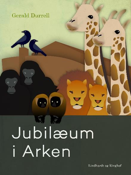 Cover for Gerald Durrell · Jubilæum i Arken (Sewn Spine Book) [3e uitgave] (2018)