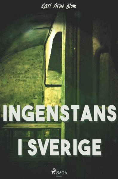 Cover for Karl Arne Blom · Ingenstans i Sverige (Book) (2018)