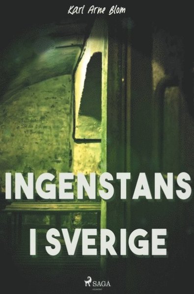 Cover for Karl Arne Blom · Ingenstans i Sverige (Bog) (2018)