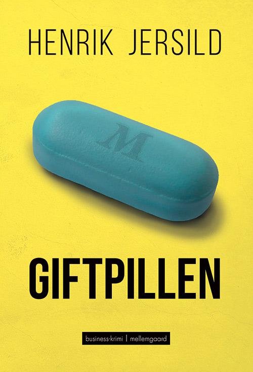 Giftpillen - Henrik Jersild - Bücher - mellemgaard - 9788771900903 - 30. September 2016