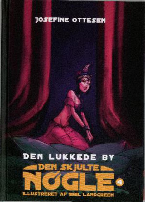 Cover for Josefine Ottesen · Den skjulte nøgle: Den skjulte nøgle, bind 4. Den lukkede by (Hardcover Book) [1th edição] (2010)