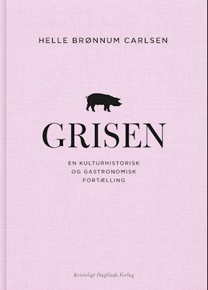 Cover for Helle Brønnum Carlsen · Grisen (Bound Book) [1e uitgave] (2019)