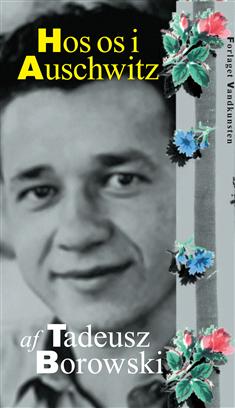 Cover for Tadeusz Borowski · Hos os i Auschwitz (Sewn Spine Book) [1st edition] (2009)